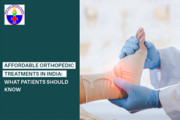 Looking for Affordable Orthopedic treatments in India